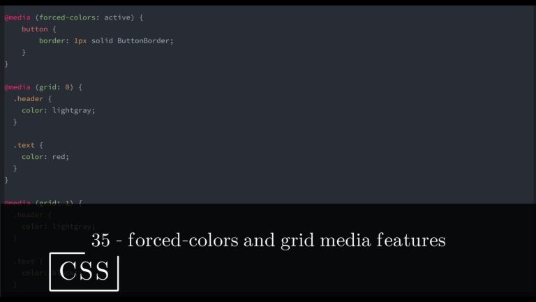 CSS 35 💻 forced-colors and grid media features