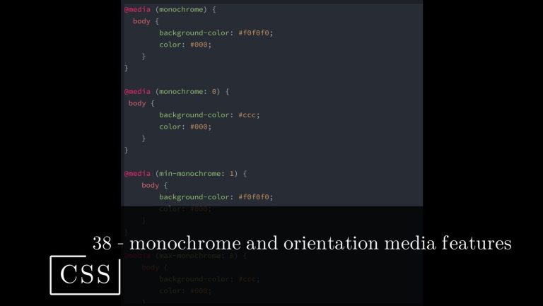CSS 38 💻 monochrome and orientation media features