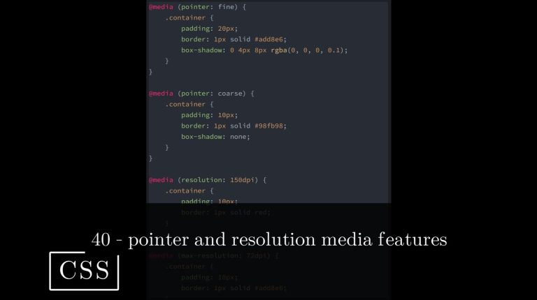 CSS 40 💻 pointer and resolution media features