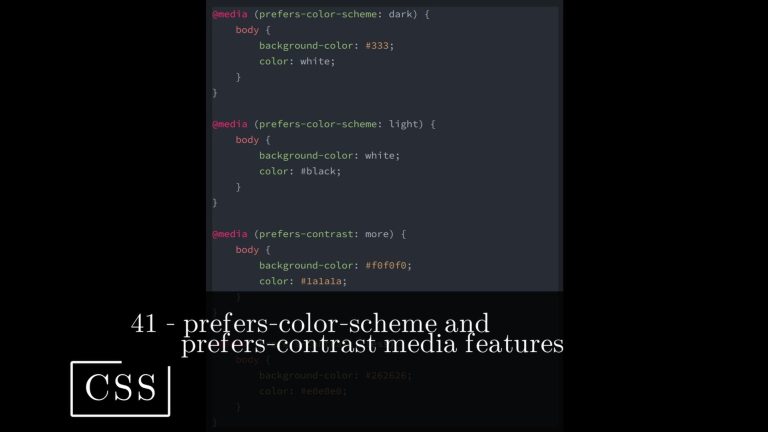 CSS 41 💻 prefers-color scheme and prefers-contrast media features