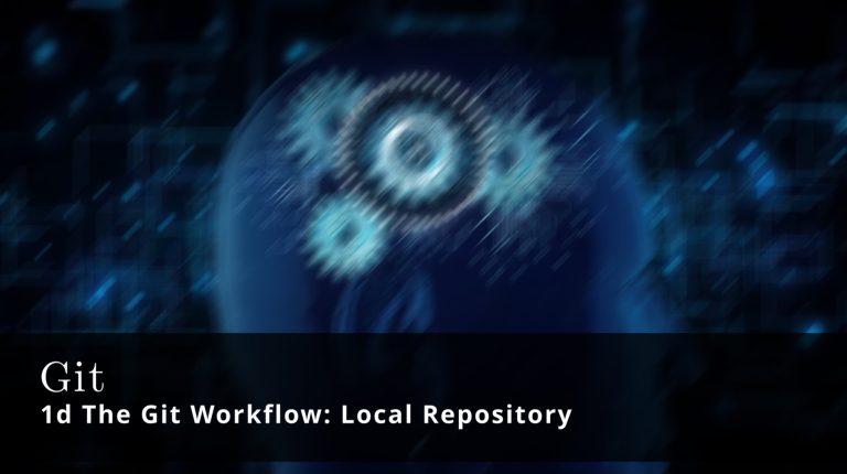 Git 1d 🧩 The Git Workflow Local Repository 🧩