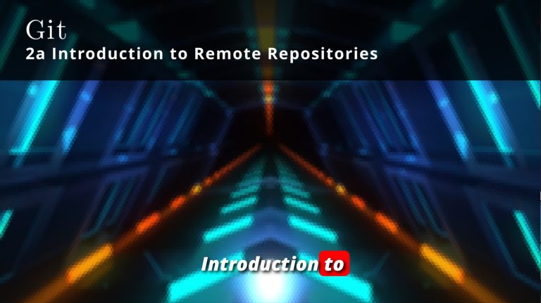 Git 2a🧩 Introduction to Remote Repositories