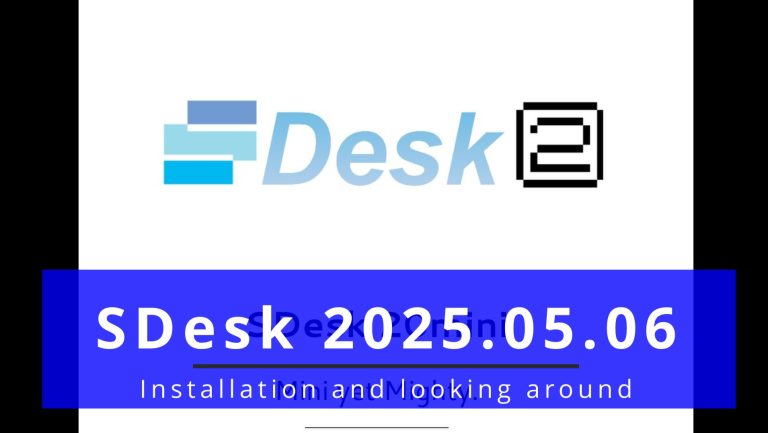 Installing SDesk 2025.05.06 🫆 looking around