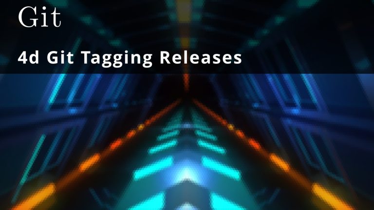 Git 4d 🧩 Tagging Releases