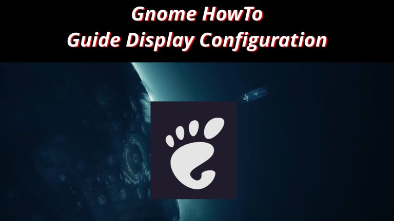 Gnome HowTo 11 🐧 Guide Display Configuration