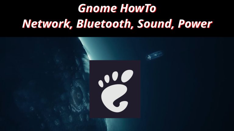 Gnome HowTo 12 🐧 How to Network, Bluetooth, Sound, Power